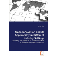 Open Innovation and its Applicability in Different Industry Settings by Tomas Likar