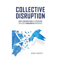 Collective Disruption Corporations Transformative Businesses by Michael Docherty
